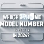 which iphone model number is best