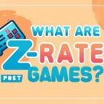 What Are Z-Rated Games?
